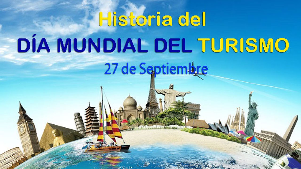 Historia del Día Mundial del Turismo - Entorno Turístico