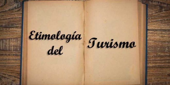etimología del turismo