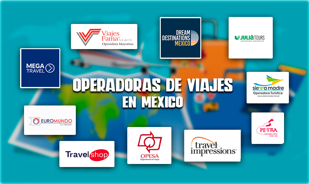 10 mejores operadoras mayoristas de viajes en México - Entorno Turístico
