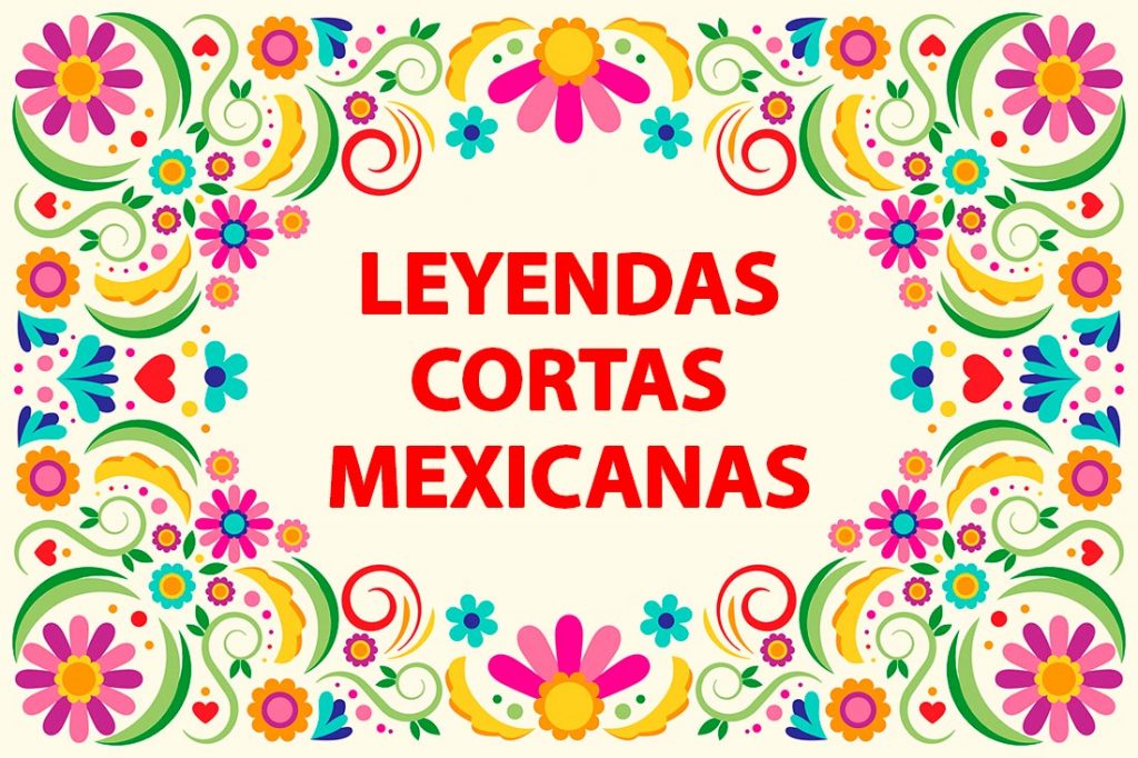 falso carrete Reina Leyendas cortas mexicanas, ¡Las favoritas! - Entorno Turístico