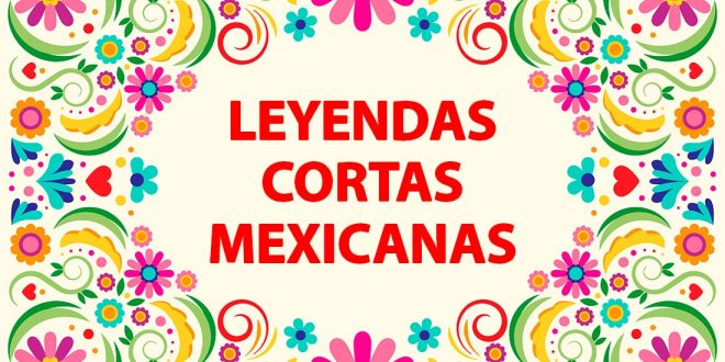 Leyendas cortas mexicanas