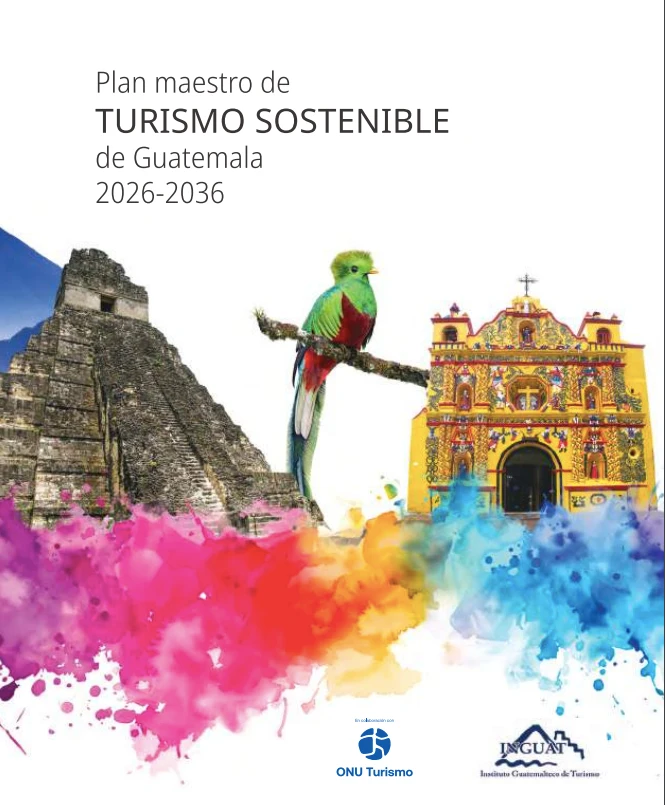 Plan Maestro de Turismo Sostenible de Guatemala 2026–2036