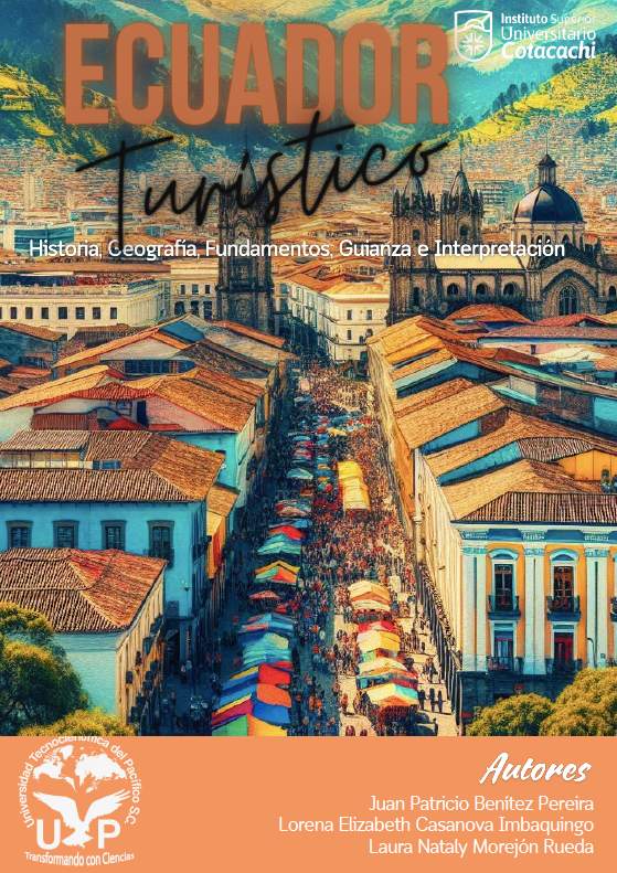 Ecuador Turístico Historia, Geografía, Fundamentos, Guianza e Interpretación
